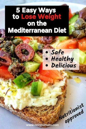 How To Lose Weight On A Mediterranean Diet 5 Tips That Work